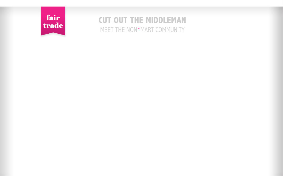 Cut out the Middleman. Meet the non*mart community