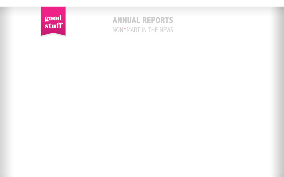 Annual Reports - non*mart in the news. good stuff.